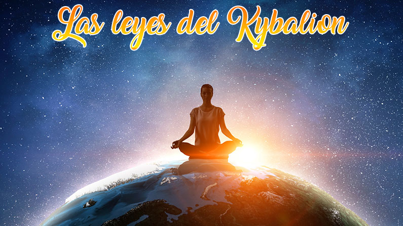 las siete leyes universales del Kybalion