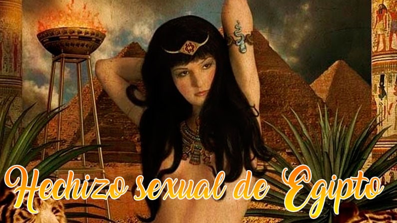 Hechizo sexual de Egipto